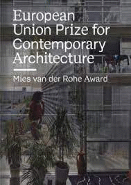 EUROPEAN UNION PRIZE FOR CONTEMPORARY ARCHITECTURE, MIES VAN DER ROHE AWARD 2019