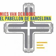 MIES VAN DER ROHE EL PABELLN DE BARCELONA