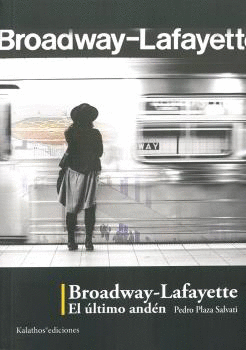 BROADWAY-LAFAYETTE. EL LTIMO ANDN