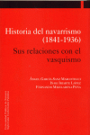 HISTORIA DEL NAVARRISMO (1841-1936)