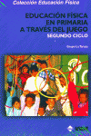 EDUCACION FISICA EN PRIMARIA A TRAVES DEL JUEGO (SEGUNDO CICLO)