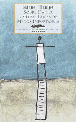 SOBRE DANIEL Y OTRAS COSAS DE MENOS IMPORTANCIA