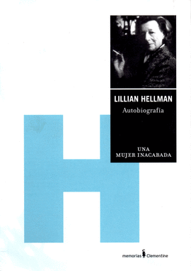 LILIAN HELLMAN -AUTOBIOGRAFIA