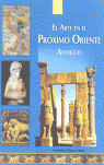 ARTE EN EL PROXIMO ORIENTE ANTIGUO