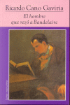 EL HOMBRE QUE REZO A LBAUDELAIRE