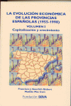 EVOLUCION ECONOMICA LAS PROVINCIAS ESPAÑOLAS 1955-1998 VOL.I-II