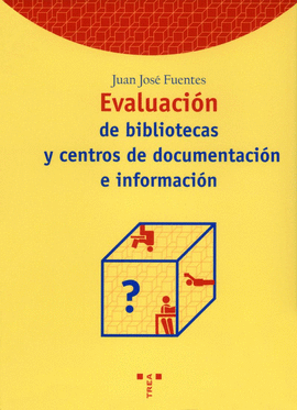 EVALUACION DE BIBLIOTECAS Y CENTROS DE DOCUMENTACION E INFORMACIO