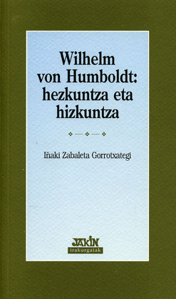 WILHELM VON HUMBOLDT: HEZKUNTZA ETA HIZKUNTZA