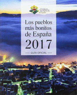 LOS PUEBLOS M�S BONITOS DE ESPA�A 2017