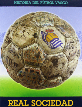 REAL SOCIEDAD.HISTORIA DEL FUTBOL VASCO