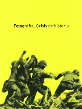 FOTOGRAFIA. CRISIS DE LA HISTORIA