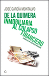 DE LA QUIMERA INMOBILIARIA AL COLAPSO FINANCIERO