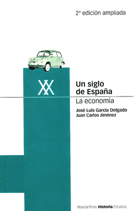 UN SIGLO DE ESPA�A. LA ECONOMIA