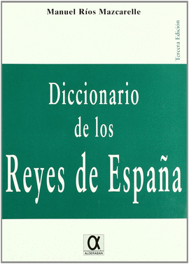 DICCIONARIO DE LOS REYES DE ESPAA