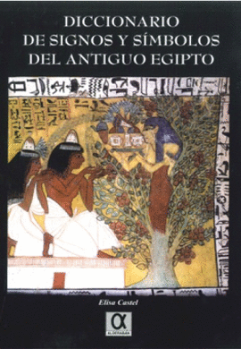 DICCIONARIO DE SIGNOS Y SMBOLOS DEL ANTIGUO EGIPTO