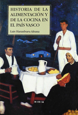 HISTORIA DE LA LA ALIMENTACION Y DE LA COCINA EN EL PAIS VASCO