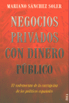 NEGOCIOS PRIVADOS CON DINERO PUBLICO