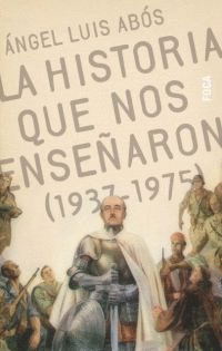 LA HISTORIA QUE NOS ENSEARON (1937-1975)