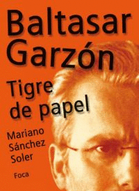 BALTASAR GARZON. TIGRE DE PAPEL