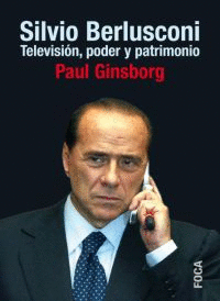 SILVIO BERLUSCONI TELEVISION,PODER Y PATRIMONIO