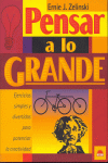 PENSAR A LO GRANDE