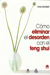 COMO ELIMINAR EL DESORDEN CON EL FENG SHUI