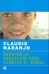 CAMBIAR LA EDUCACION PARA CAMBIAR EL MUNDO