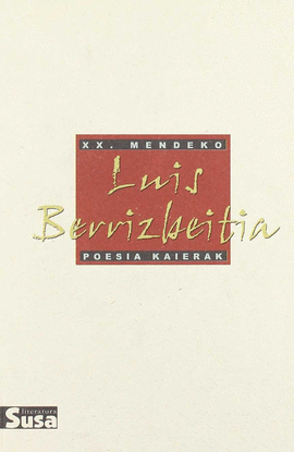 LUIS BERRIZBEITIA -XX. MENDEKO POESIA