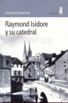 RAYMOND ISIDORE Y SU CATEDRAL