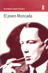 EL JOVEN MONCADA