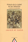 HISTORIA DE LA CIUDAD DE SAN SEBASTIAN A TRAVES DE SUS PERSONAJES