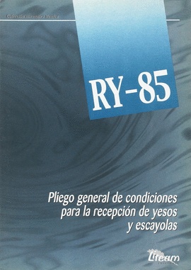 RY-85 PLIEGO GENERAL CONDICIONES RECEPCION YESOS Y ESCAYOLAS