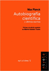 AUTOBIOGRAFIA CIENTIFICA Y ULTIMOS ESCRITOS