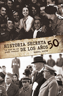 HISTORIA SECRETA DE LOS AOS 50