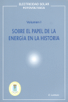 SOBRE EL PAPEL DE LA ENERGIA EN LA HISTORIA VOL 1
