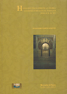 HASTA QUE DIOS HEREDE LA TIERRA LOS BIENES HABICES EN AL-ANDALUS