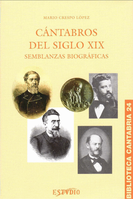CANTABROS DEL SIGLO XIX SEMBLANZAS BIOGRAFICAS