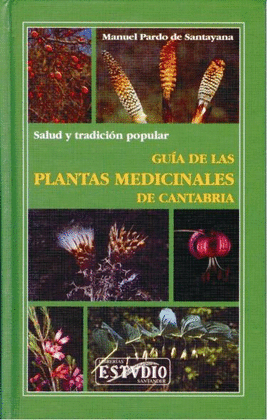 GUIA DE LAS PLANTAS MEDICINALES DE CANTABRIA