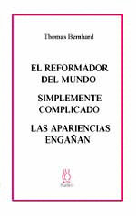EL REFORMADOR DEL MUNDO /SIMPLEMENTE COMPLICADO/LAS APARIENCIAS
