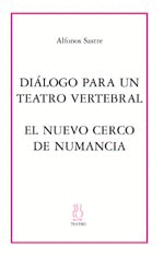 DIALOGO PARA UN TEATRO VERTEBRAL. NUEVO CERCO DE NUMANCIA