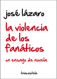 LA VIOLENCIA DE LOS FANTICOS