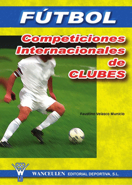 FUTBOL. COMPETICIONES INTERNACIONALES DE CLUBES