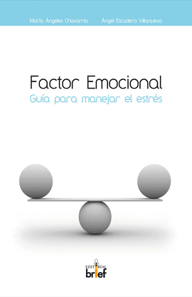 FACTOR EMOCIONAL: GUA PARA MANEJAR EL ESTRS