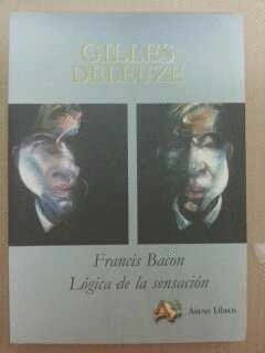 FRANCIS BACON. LOGICA DE LA SENSACION