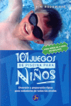 101 JUEGOS DE PISCINA PARA NI�OS DE 4 A�OS EN ADELANTE