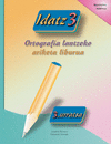 IDATZ 3 - ORTOGRAFIA LANTZEKO ARIKETA LIBURUA