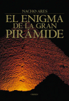 EL ENIGMA DE LA GRAN PIRAMIDE