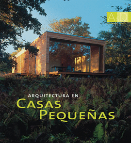 CASAS PEQUE�AS -ARCHITECTURE IN DETAIL