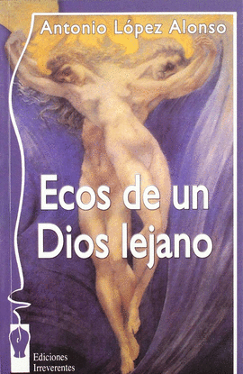 ECOS DE UN DIOS LEJANO