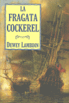 LA FRAGATA COCKEREL